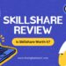 Skillshare review - is skillshare worth it