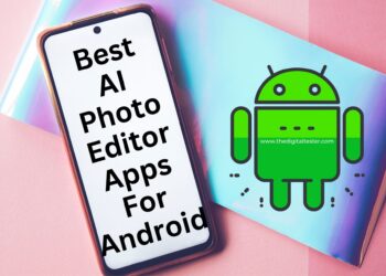 Best AI Photo Editor Apps for Android
