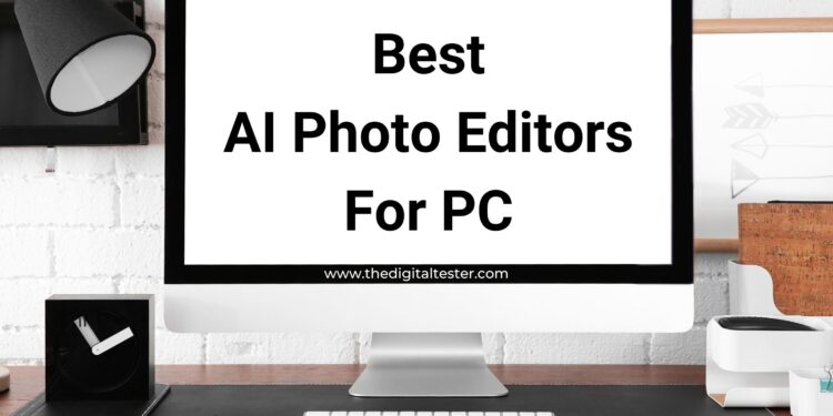 Best AI Photo Editors for PC 2024
