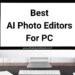 Best AI Photo Editors for PC 2024