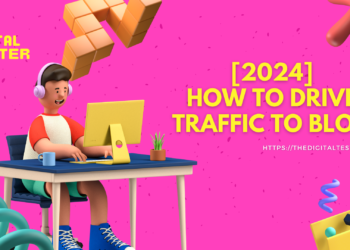 How To Drive Traffic To Blog 2024