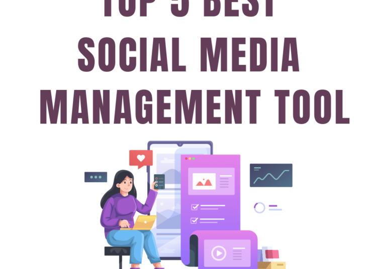 TOP 5 BEST SOCIAL MEDIA MANAGEMENT TOOL