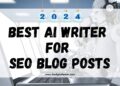 Best AI Writer for SEO Blog Posts 2024