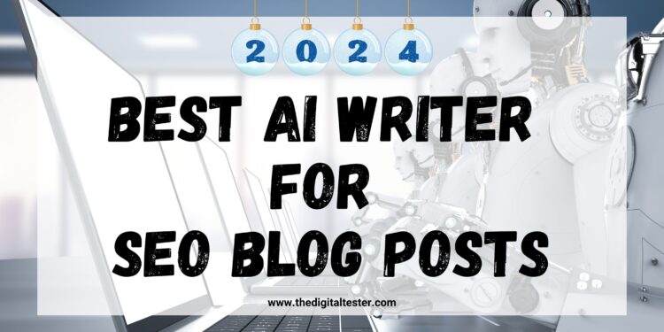 Best AI Writer for SEO Blog Posts 2024